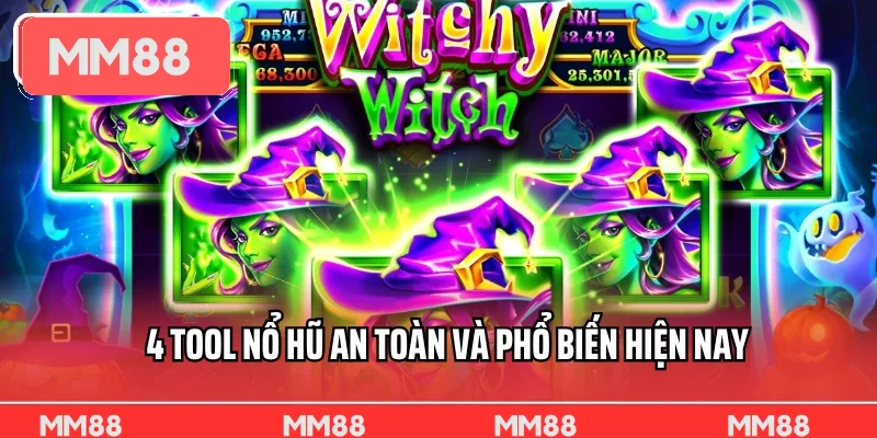 4 tool nổ hũ an toàn và phổ biến hiện nay 4 tool nổ hũ an toàn và phổ biến hiện nay