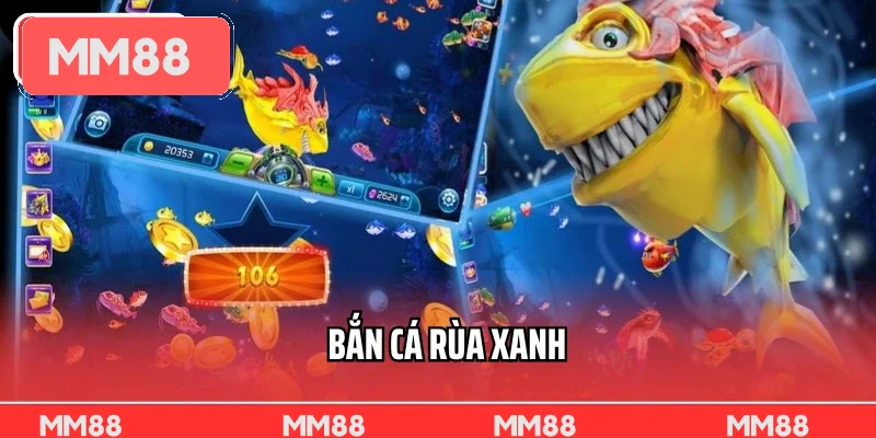 Bắn Cá Rùa Xanh