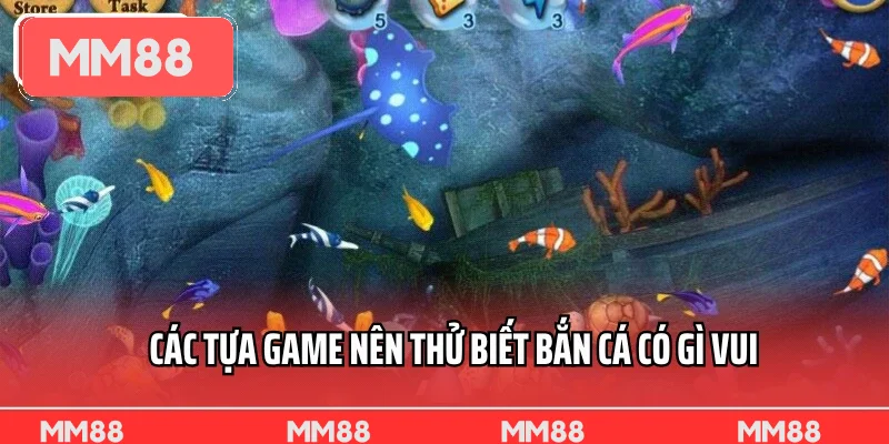 Các tựa game nên thử biết bắn cá có gì vui