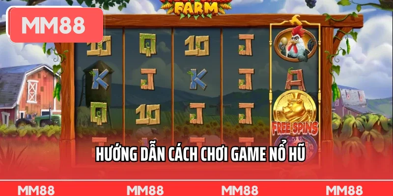Hướng dẫn cách chơi game nổ hũ và những điều cần biết