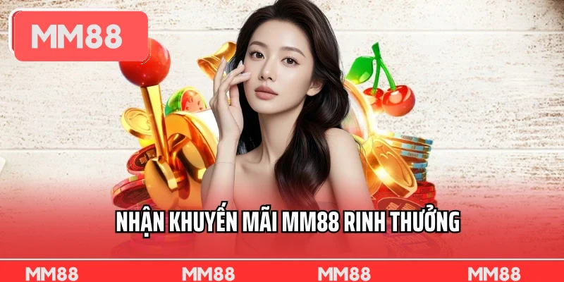 Nhận Khuyến Mãi MM88 Rinh Thưởng Hấp Dẫn Mỗi Ngày