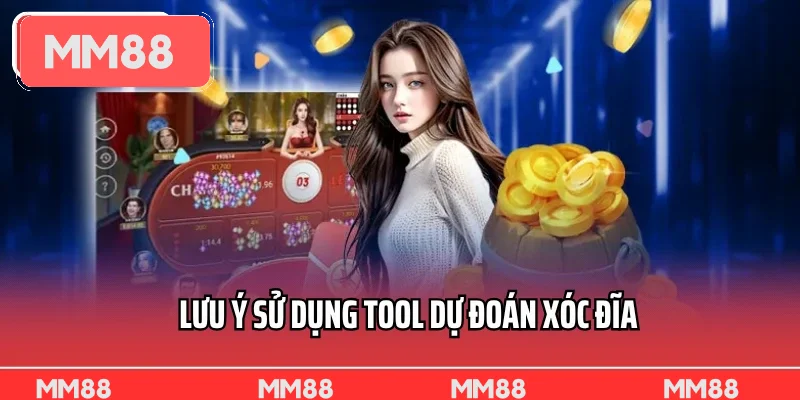 Lưu ý sử dụng tool dự đoán xóc đĩa