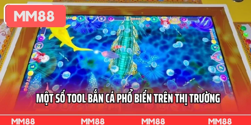 Một số tool bắn cá phổ biến trên thị trường Một số tool bắn cá phổ biến trên thị trường