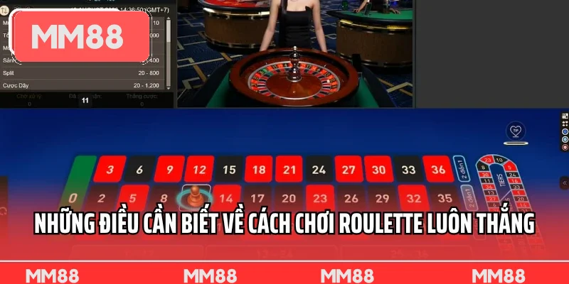 Những điều cần biết về cách chơi Roulette luôn thắng