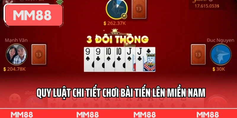 Quy luật chi tiết chơi bài Tiến Lên Miền Nam