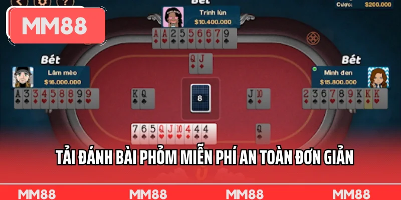 Tải đánh bài phỏm miễn phí an toàn đơn giản