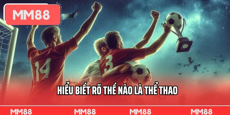 Thế Nào Là Thể Thao
