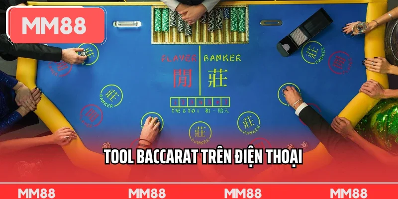 tool baccarat trên điện thoại